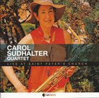 CAROL SUDHALTER — Live At Saint Peter's Church album cover