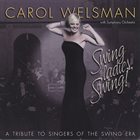 CAROL WELSMAN Swing Ladies, Swing - A Tribute to the Singers of the Swing Era album cover