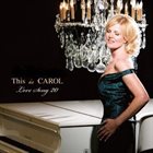 CAROL WELSMAN This is CAROL Love Song 20 album cover