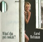 CAROL WELSMAN What'cha Got Cookin'? album cover