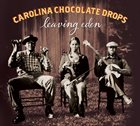 CAROLINA CHOCOLATE DROPS Leaving Eden album cover