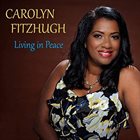 CAROLYN FITZHUGH Living In Peace album cover