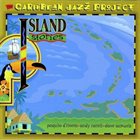 CARIBBEAN JAZZ PROJECT Island Stories album cover