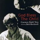 CARSTEN DAHL God Bless the Child album cover