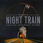 CARSTEN DAHL Tribute To Night Train album cover