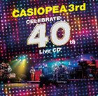 CASIOPEA Casiopea 3rd Celebrate 40th Live CD album cover