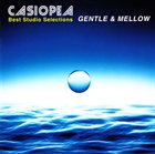 CASIOPEA Gentle & Mellow (Best Studio Selections) album cover