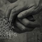 CATHY SEGAL-GARCIA Social Anthems – Volume 2 album cover