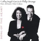 CATHY SEGAL-GARCIA Cathy Segal-Garcia, Phillip Strange : Song Of The Heart album cover