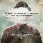 C.B.G. (CELANO/BAGGIANI GROUP) Guillermo Celano, Joachim Badenhorst, Marcos Baggiani, Wolfert Brederode : Carnet Imaginaire album cover