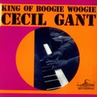 CECIL GANT King Of Boogie Woogie album cover