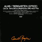 CECIL TAYLOR Alms / Tiergarten (Spree) album cover