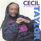 CECIL TAYLOR In Florescence album cover