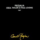 CECIL TAYLOR Regalia (with Paul Lovens) album cover