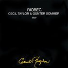 CECIL TAYLOR Riobec (with Günter Sommer) album cover