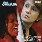 CECILIA COLEMAN Cecilia Coleman / Gail Allen : Illusion album cover
