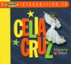CELIA CRUZ A Proper Introduction to Celia Cruz: Havana Days album cover