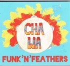 CHA WA Funk'N'Feathers album cover