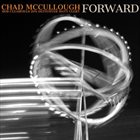 CHAD MCCULLOUGH Forward album cover