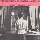 CHAMPION JACK DUPREE The Women Blues Of Champion Jack Dupree album cover