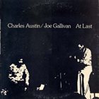 CHARLES AUSTIN Charles Austin & Joe Gallivan : At Last album cover