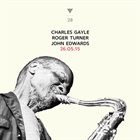 CHARLES GAYLE Charles Gayle, Roger Turner, John Edwards : 26.05.15 album cover