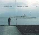 CHARLES LLOYD Jumping the Creek album cover