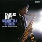 CHARLES LLOYD Manhattan Stories album cover