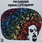 CHARLES LLOYD The Flowering of the Original Charles Lloyd Quartet (Recorded in Concert) album cover