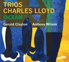 CHARLES LLOYD Trios : Ocean album cover
