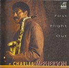 CHARLES MCPHERSON First Flight Out album cover