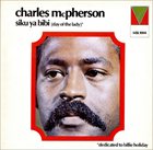 CHARLES MCPHERSON Siku Ya Bibi (Day Of The Lady) album cover