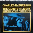 CHARLES MCPHERSON The Quintet/Live! (aka Live At The Five Spot) album cover