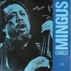 CHARLES MINGUS Astral Weeks album cover