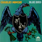 CHARLES MINGUS Blue Bird album cover