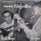 CHARLES MINGUS Jazz Collaborations, Vol. I album cover