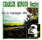 CHARLES MINGUS Live in Copenhagen 1964 album cover