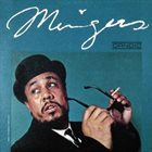 CHARLES MINGUS Mingus (aka The Candid Recordings (Featuring Eric Dolphy)) album cover