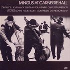 CHARLES MINGUS Mingus at Carnegie Hall album cover