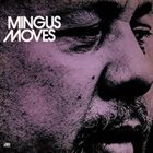 CHARLES MINGUS Mingus Moves album cover