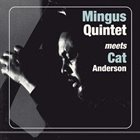 CHARLES MINGUS Mingus Quintet Meets Cat Anderson album cover