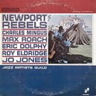 CHARLES MINGUS Newport Rebels (with Max Roach, Eric Dolphy, Roy Eldridge, Jo Jones) album cover