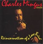 CHARLES MINGUS Reincarnation of a Love Bird album cover