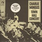 CHARLES MINGUS Town Hall Concert album cover