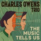 CHARLES OWENS (1972) Charles Owens Trio : The Music Tells Us album cover