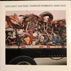 CHARLES RUMBACK Charles Rumback, John Tate : Daylight Savings album cover
