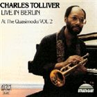 CHARLES TOLLIVER Live In Berlin At The Quasimodo Vol.2 album cover