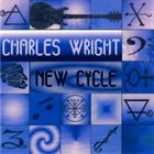 CHARLES WRIGHT New Cycle album cover