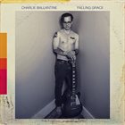 CHARLIE BALLANTINE Falling Grace album cover