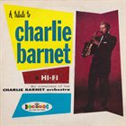 CHARLIE BARNET A Tribute To Charlie Barnet In Hi-Fi By Members Of The Charlie Barnet Orchestra album cover